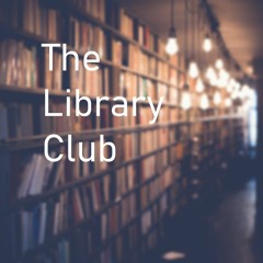 The Library Club Podcast