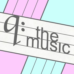 Q the Music: The Podcast