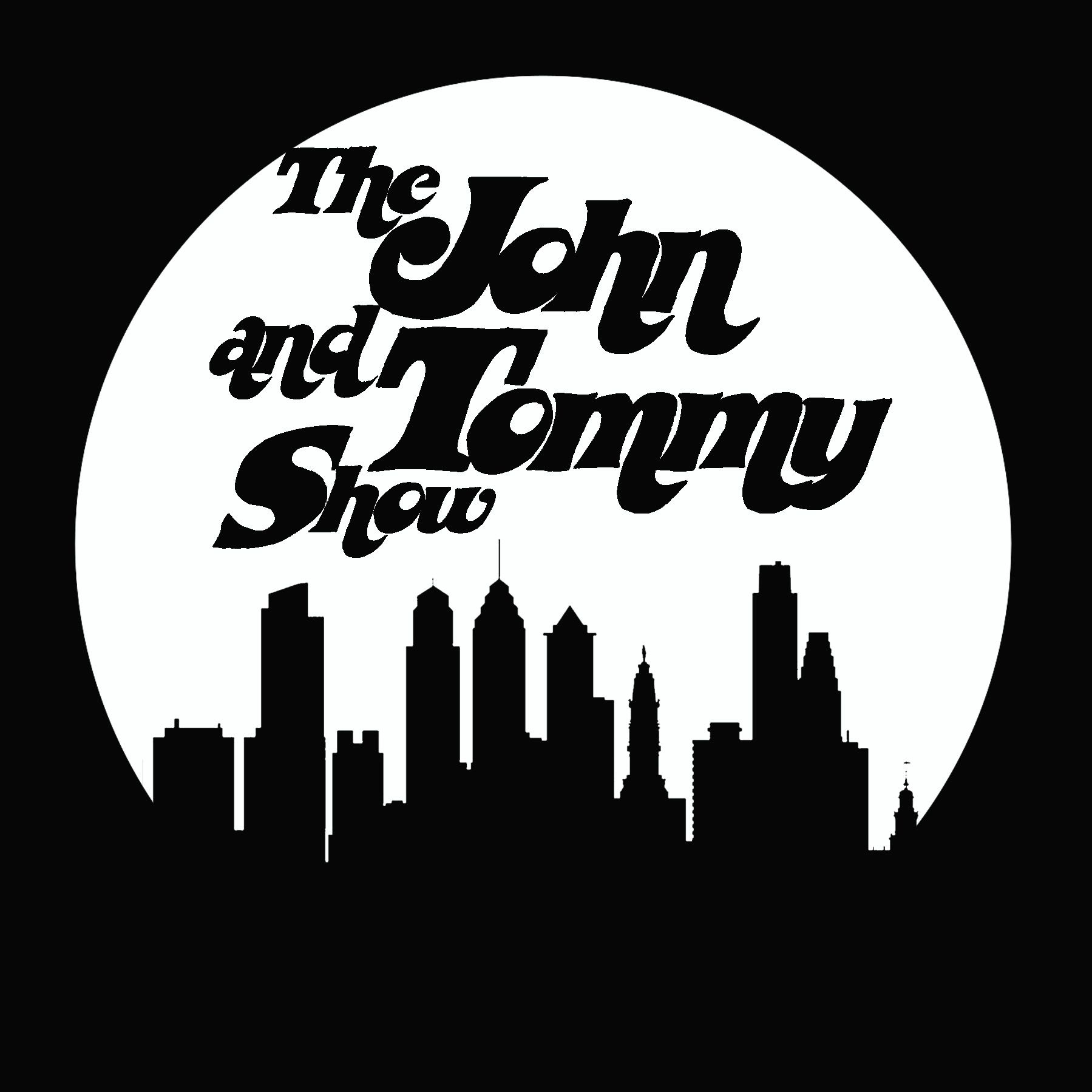 The John and Tommy Show