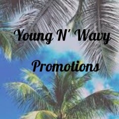 Young 'N' Wavy Promotions