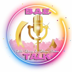 B.A.E. Talk Podcast