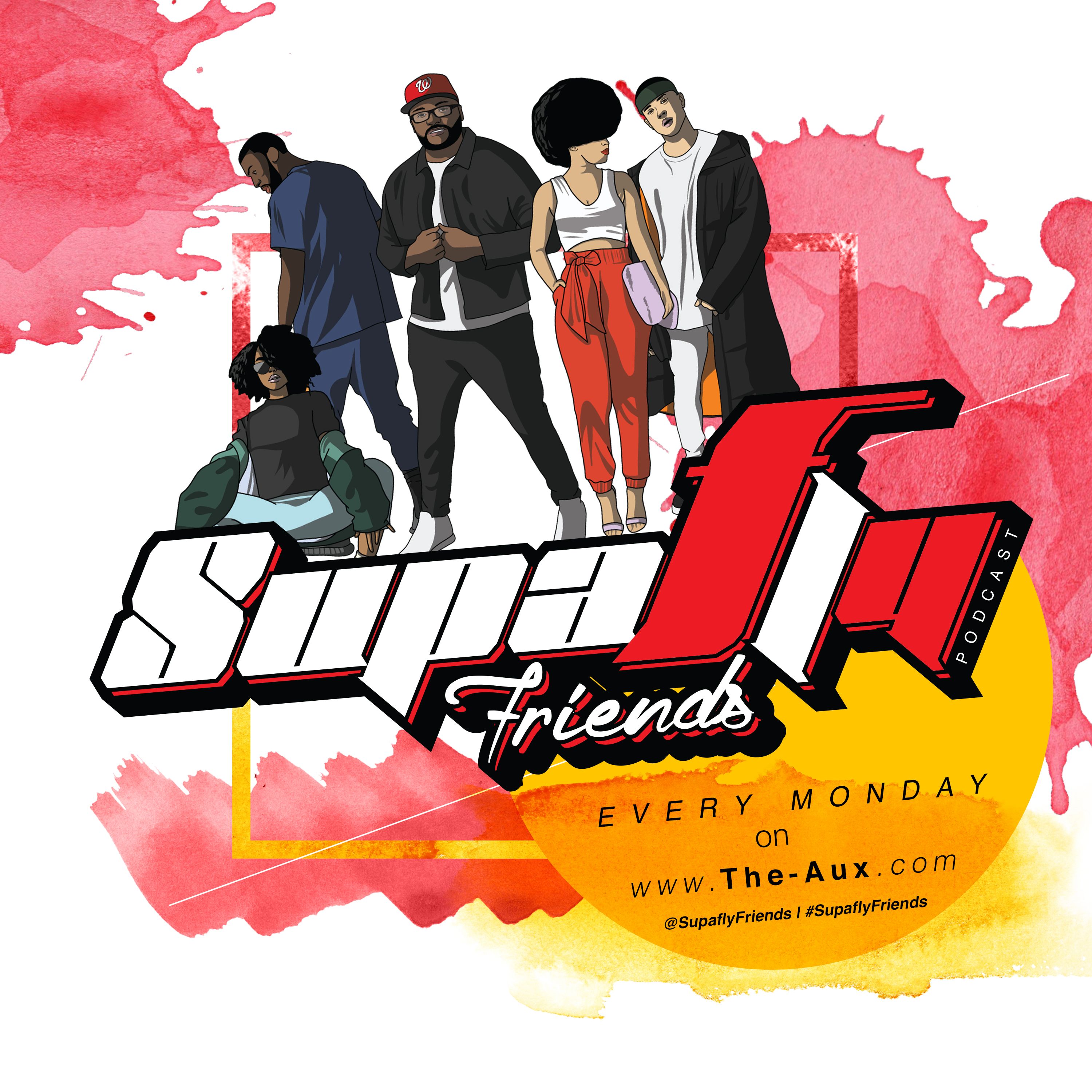 Supa Fly Friends