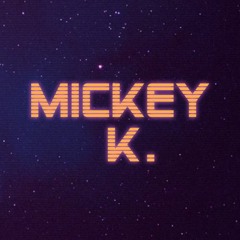 Mickey K.
