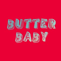 Butter Baby