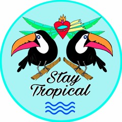 Stay Tropical