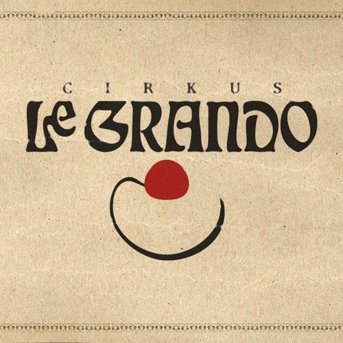Stream Cirkus Legrando Music Listen To Songs Albums Playlists For Free On Soundcloud 