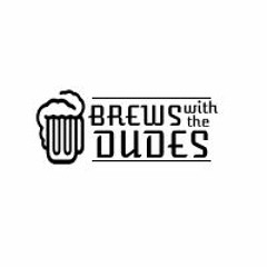 Brews with the Dudes