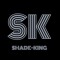 Shade King