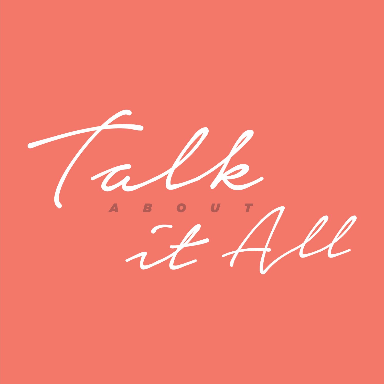 Talk About It All Podcast