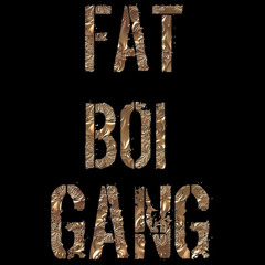 FAT BOI GANG