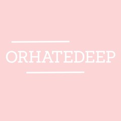 ORHATEDEEP
