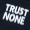 TRUST NONE RECORDS