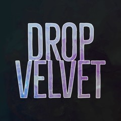 Drop Velvet