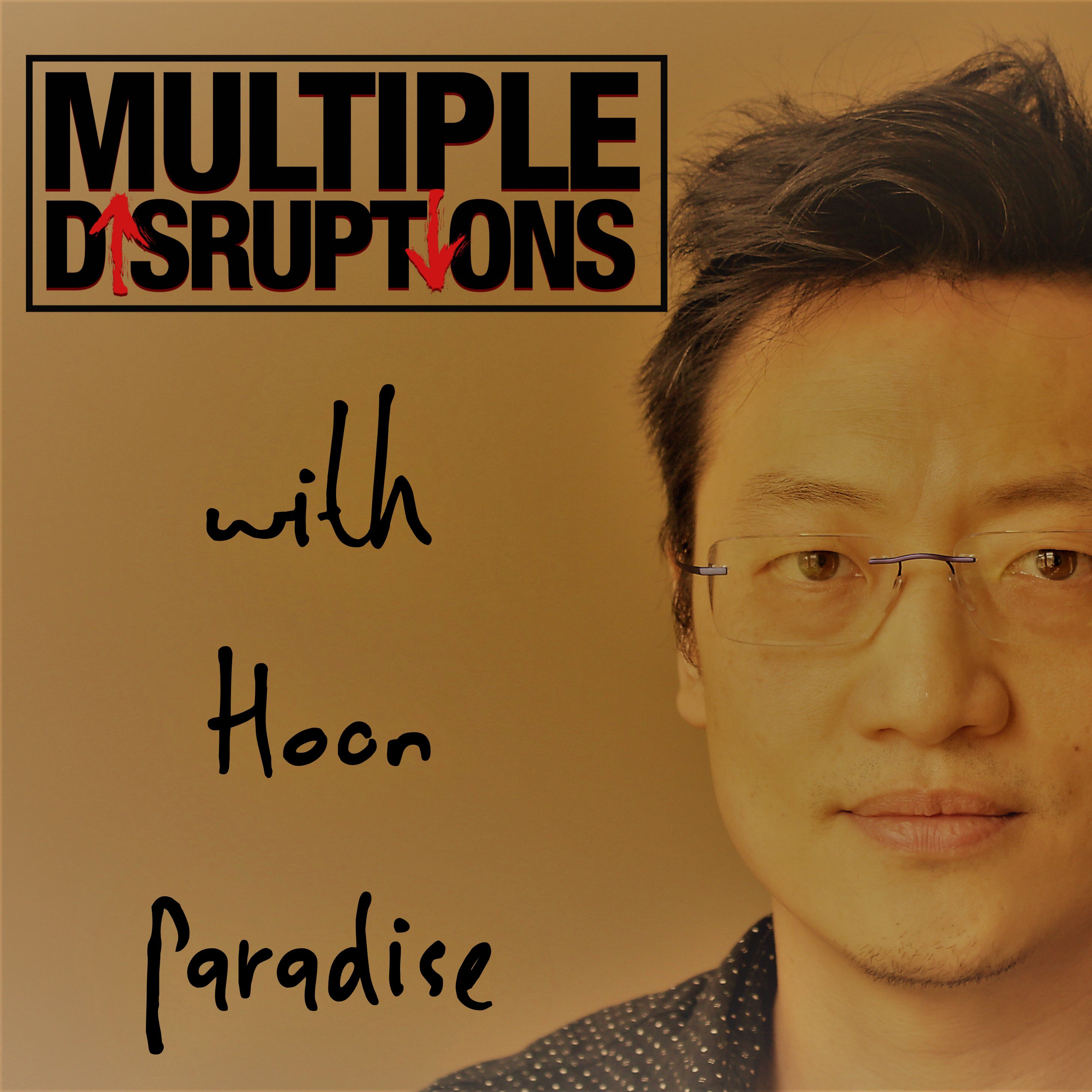 Multiple Disruptions Podcast