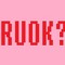 RUOK?