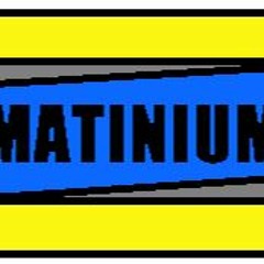 MATINIUM