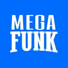 MEGA FUNK