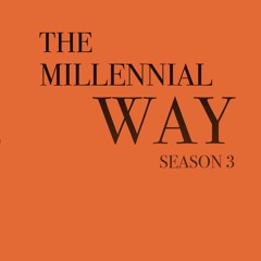 The Millennial Way Podcast