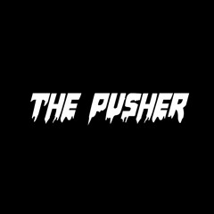 DJ The Pusher