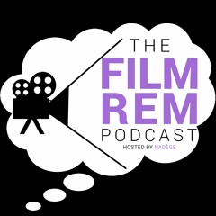 The Film Rem Podcast
