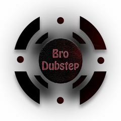 BroDubstep