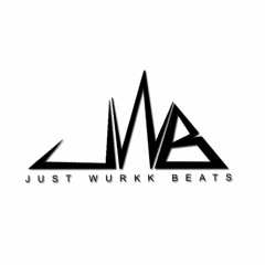 Just"Wurkk"Beats