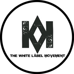 The White Label Movement