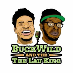 BuckWild & The Lau King
