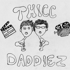 Thicc Daddiez