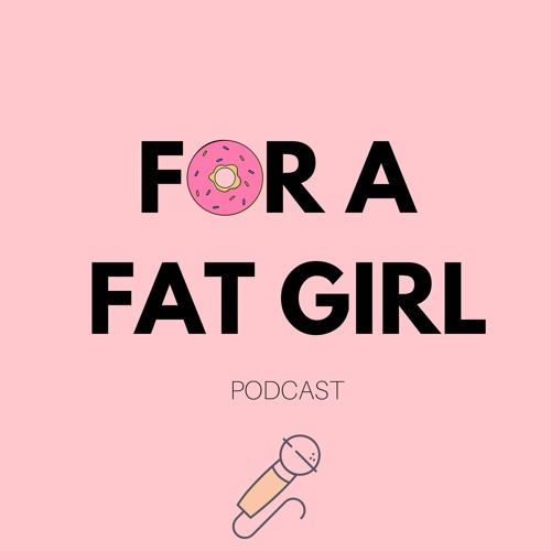 FOR A FAT GIRL’s avatar