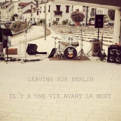 Leavin For Berlin