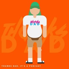 ThanksDadPod