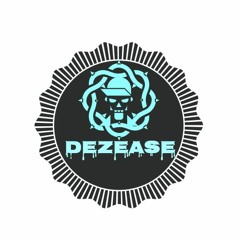 DEZEASE