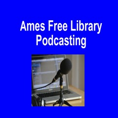 Ames Free Library Queset House Podcasting