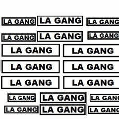 LA GANG