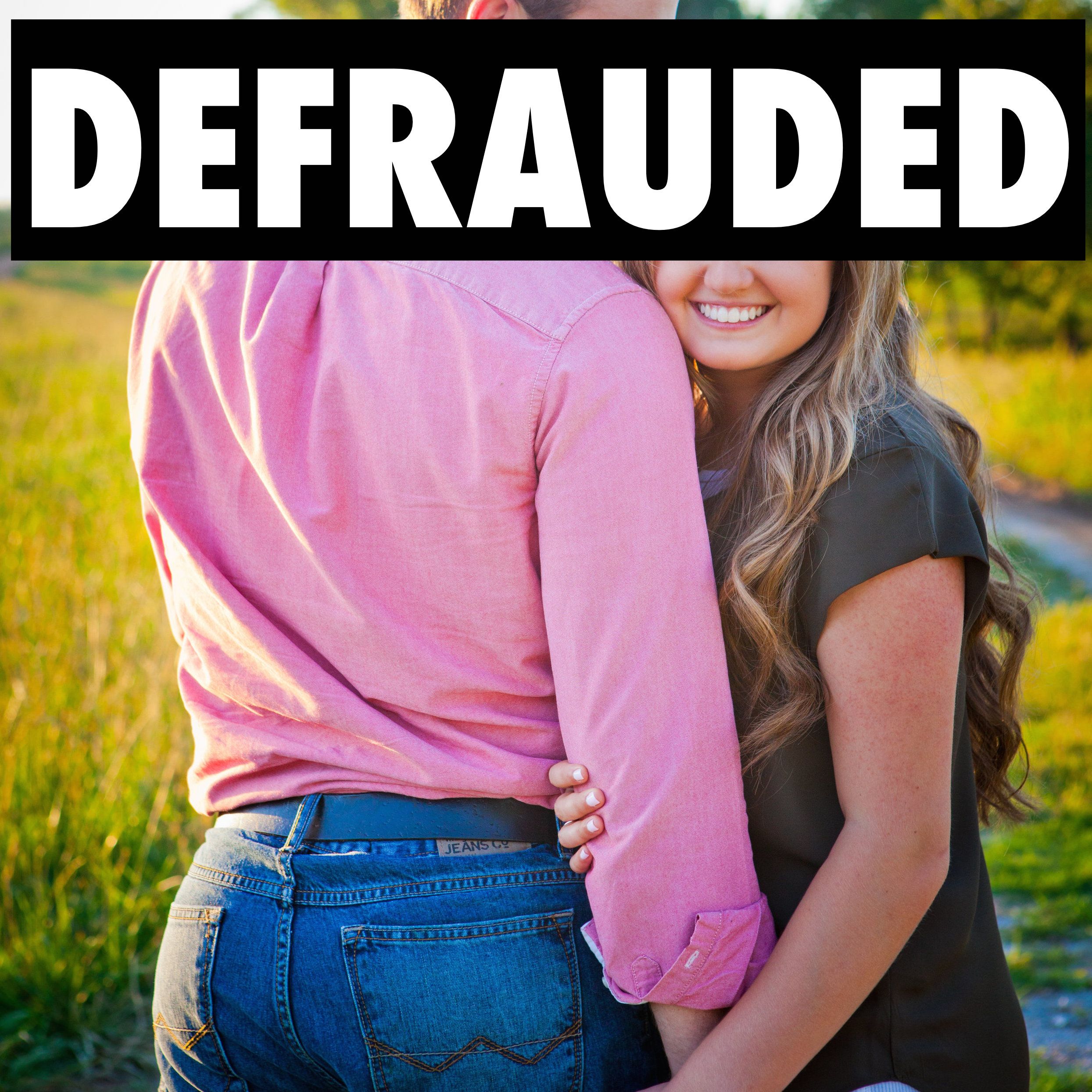 Defrauded