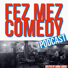 Stream Fez Mez Comedy Podcast | Listen to podcast episodes online for free  on SoundCloud