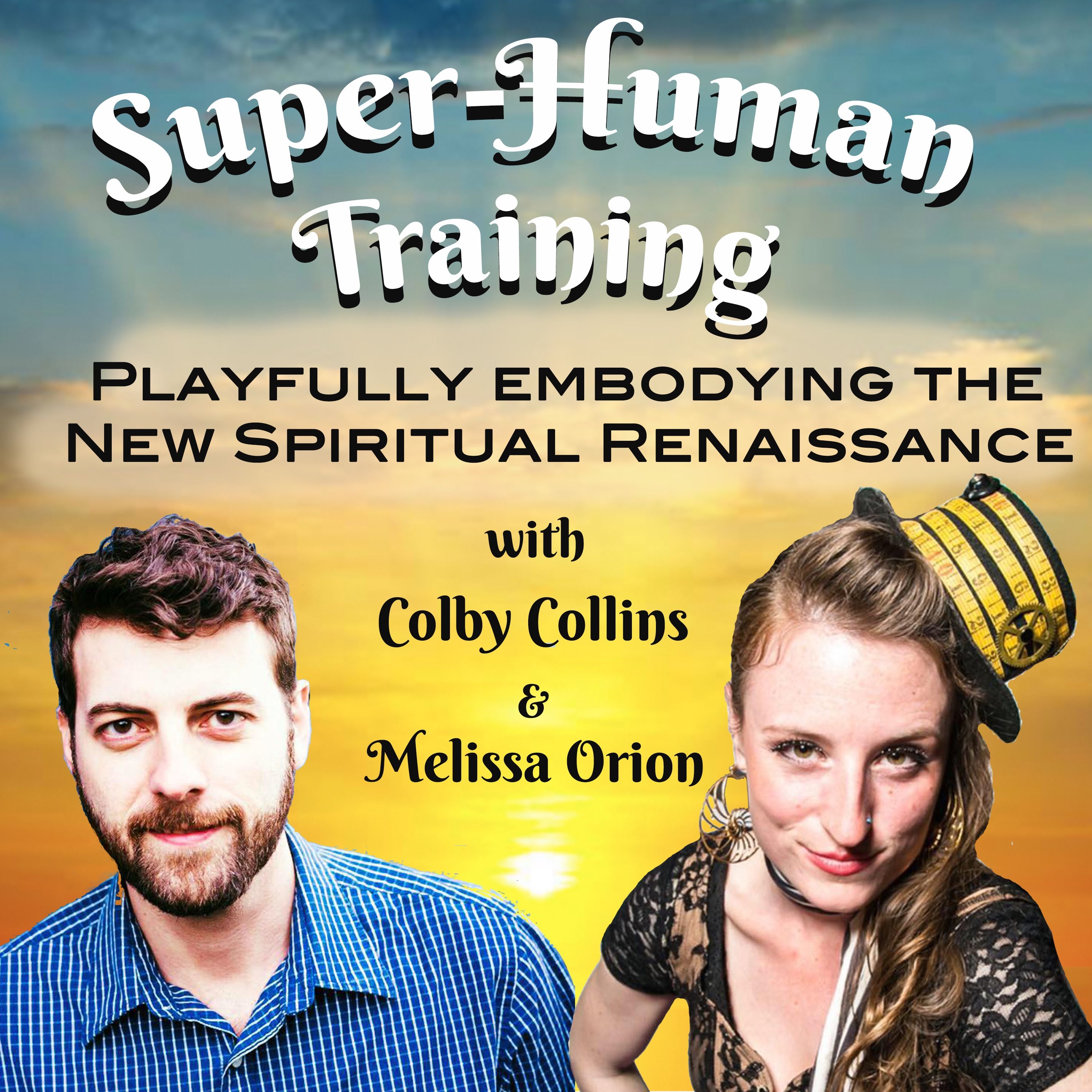 Super-Human Training w/Colby Collins & Melissa Orion