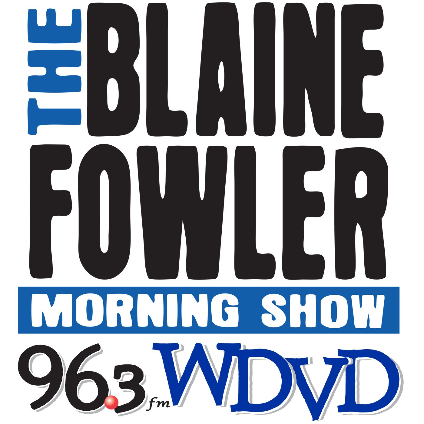 The Blaine Fowler Morning Show