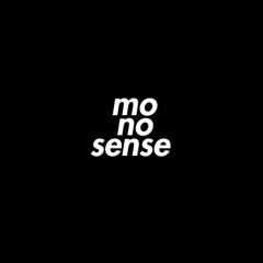 Mo No Sense