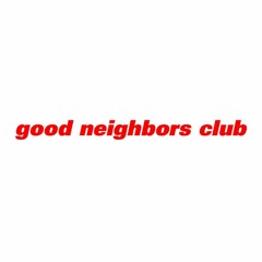 GOOD NEIGHBORS CLUB