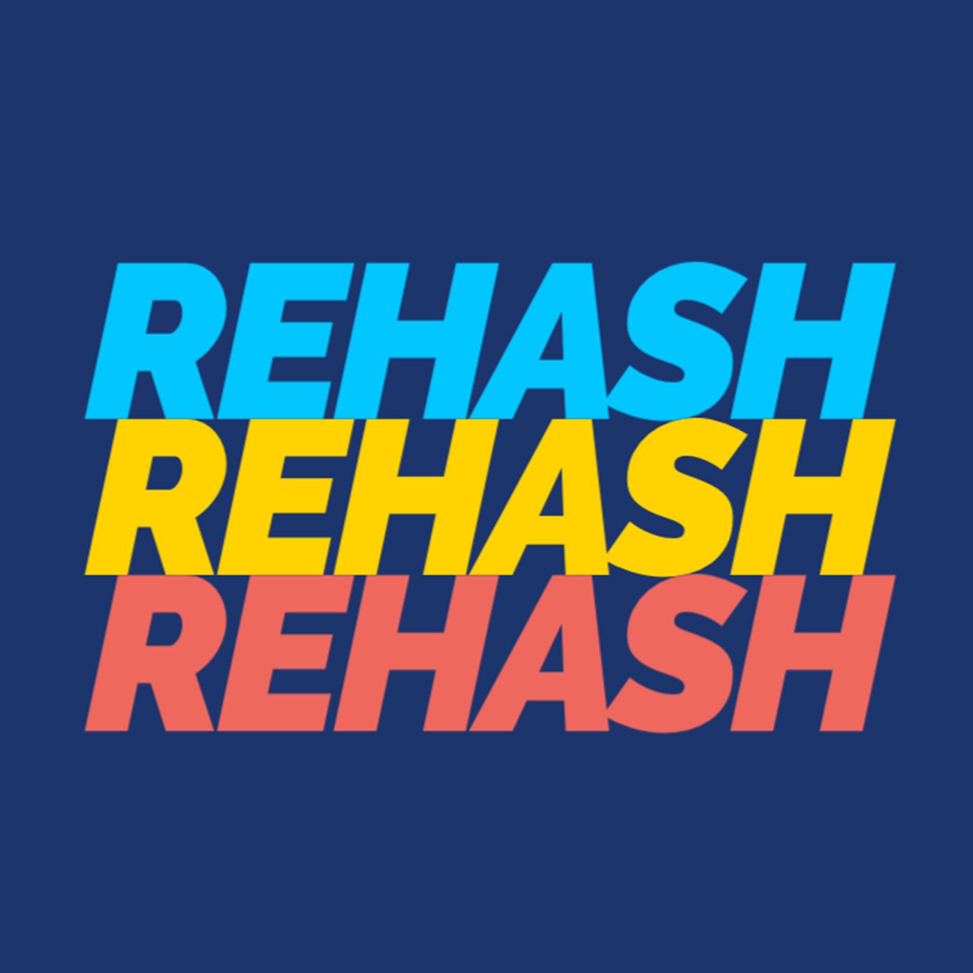 The Rehash