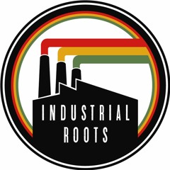 INDUSTRIAL ROOTS