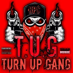Turn Up Gang BPC