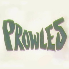 Prowles