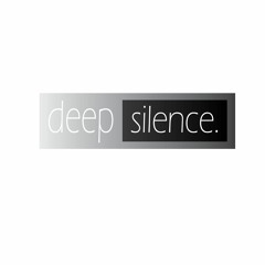 Deep Silence