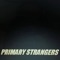 Primary Strangers