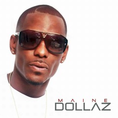 Maine Dollaz