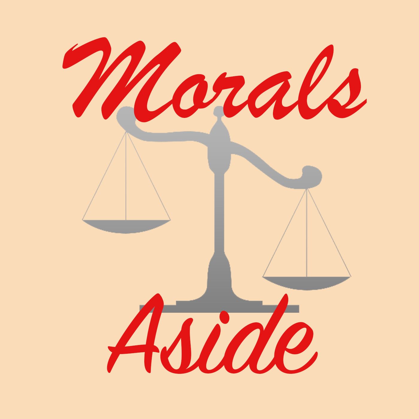 Morals Aside