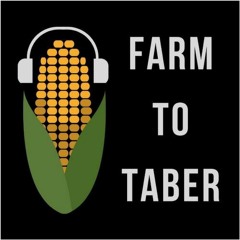 Farm to Taber Podcast